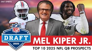 Mel Kiper Jr’s TOP 10 QB Prospects In The 2025 NFL Draft Ft Cam Ward Shedeur Sanders Quinn Ewers [upl. by Carr215]