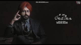 Ik Do Gazlan Official Song  Turbanator  Tarsem Jassar  Punjabi Songs 2018 [upl. by Eudoxia84]