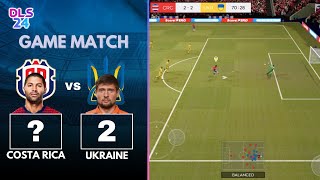 Costa Rica VS Ukraine in Second Half  DLS24 [upl. by Rawley251]