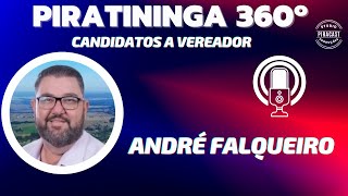 PIRATININGA 360º  ANDRÉ FALQUEIRO  CANDIDATO A VEREADOR [upl. by Falkner]