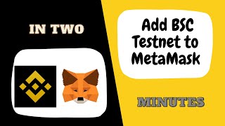 How to Add BSC Testnet to MetaMask  Step by Step [upl. by Ahsiret755]