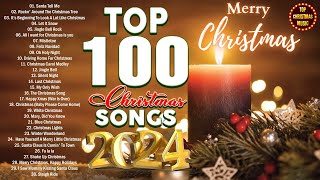 Best Christmas Songs of All Time 🎄 Top Christmas Songs Playlist 2024 🎅🏼 Top 100 Xmas Songs Playlist [upl. by Ettigdirb]