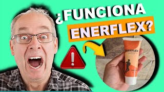 RESEÑAS ENERFLEX CREMA ⚠️ ¡ATENCIÓN ¿ENERFLEX FUNCIONA ENERFLEX PRECIO ¿DÓNDE COMPRAR ENERFLEX [upl. by Elorak633]