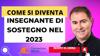 Come si diventa insegnante di sostegno nel 2023 [upl. by Bergmann357]