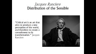 The Distribution of the Sensible  Introduction to Jacques Ranciere [upl. by Anitsugua]