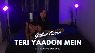 Teri Yaadon Mein  The Killer  5 SONGS Guitar Cover  Mash Up [upl. by Burnard]