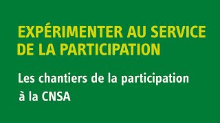 Les chantiers de la participation à la CNSA  actions enjeux et perspectives​ [upl. by Trembly]