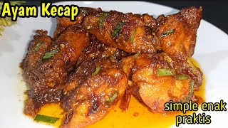 Baru tahu resep ini bikin ketagihanResep ayam kecap enak simple praktis [upl. by Orme]