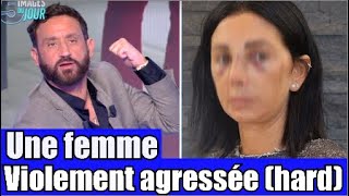 Un homme agresse une femme et lui arrache un œil 😱 un V l0LEUR relâché trop tot 😡 TPMP réaction [upl. by Anaer]