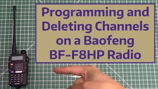 Programming and Deleting Channels on a Baofeng BFF8HP Radio [upl. by God]