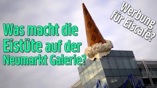 Köln Neumarkt Galerie Was macht die Eistüte auf dem Dach [upl. by Noraf]