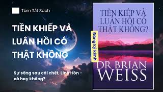 TIỀN KIẾP VÀ LUÂN HỒI CÓ THẬT KHÔNG  Tóm Tắt Sách [upl. by Onfre302]