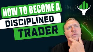 How To Become A DISCIPLINED Trader [upl. by Nerita]