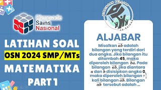 LATIHAN SOAL OSN SMP 2024 MATEMATIKA PART 1 ALJABAR  BUKAN PREDIKSI OSN SMPMTS 2024 OSN2024 [upl. by Sybil]