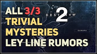 All Trivial Mysteries Ley Line Rumors Destiny 2 [upl. by Wileen342]