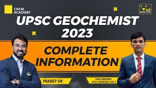 UPSC Geochemist Complete Information with Topper  Vivek Bhardwaj AIR 3  Chem Academy [upl. by Alleram]