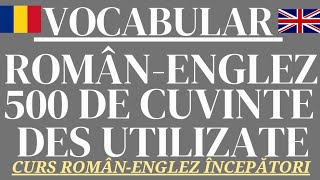 🇬🇧 500 DE CUVINTE UTILIZATE ZILNIC ÎN LIMBA ENGLEZĂ DICȚIONAR  VOCABULAR ENGLEZ  100 MIN engleza [upl. by Zerdna]