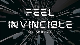 Feel Invincible by Skillet New Lyrical Vedio [upl. by Busiek]