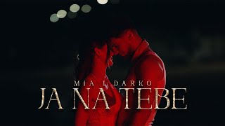 MIA I DARKO  JA NA TEBE OFFICIAL VIDEO [upl. by Annet]