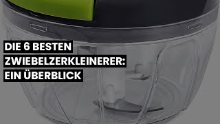 ZWIEBEL ZERKLEINERER Die 6 besten Zwiebelzerkleinerer Ein Überblick 🙂 [upl. by Costello]