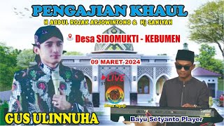 Live PENGAJIAN KHAUL BERSAMA GUS ULINNUHA DI DESA SIDOMUKTI KEBUMEN 9 MARET 2024 [upl. by Harlan]