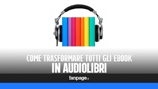 Come trasformare gli eBook in audiolibri e personalizzare la riproduzione [upl. by Gladi]