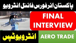 PAF Airmen Final Interview 2022  Pakistan Airforce Final Interview  PAF AeroTrade Interview Tips [upl. by Anilorak16]