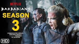 Barbarians Season 3 First  Trailer Netflix  Release Date Episode 1 Ending Review Teaser [upl. by Dorweiler]