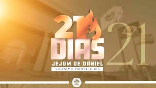 2121 Vigésimo primeiro dia do Jejum de Daniel  21 passos para receber o Espírito Santo [upl. by Aihsilef176]