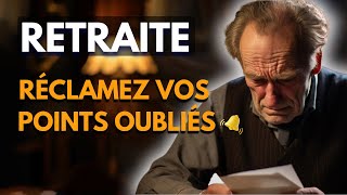 Retraite  Réclamez Vos Points Oubliés [upl. by Aenotna804]