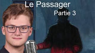 Le Passager  Partie 3  Livre Audio [upl. by Tesil683]