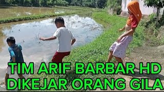 TIM ARIF BARBAR HD DIKER ORANG GILA [upl. by Adnala]