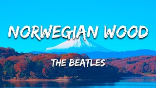 The Beatles  Norwegian Wood Lyrics [upl. by Candi]