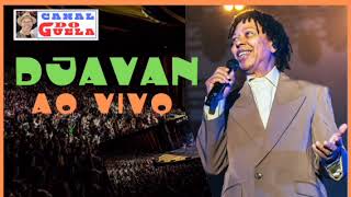 DJAVAN AO VIVO ATUALIZADO 2024 SÓ AS MELHORES canaldoguela7525 [upl. by Valdes390]