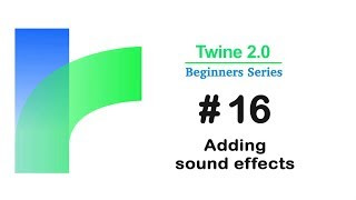 Twine 20  how to Add Sound effects  Tutorial 16 [upl. by Earl]