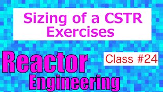 Sizing a CSTR Exercises  Reactor Engineering  Class 24 [upl. by Leslie]