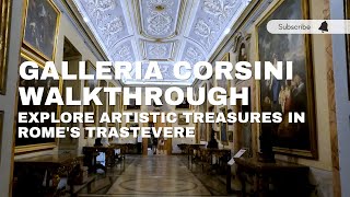 Le Gallerie Nazionali di Arte Antica  Walkthrough of Palazzo and Galleria Corsini  Rome Italy [upl. by Acissehc]