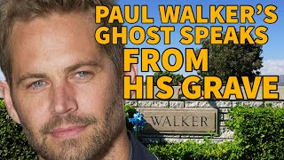 PAUL WALKER’S GHOST SPEAKS TO ME FROM HIS GRAVE [upl. by Leopoldeen]