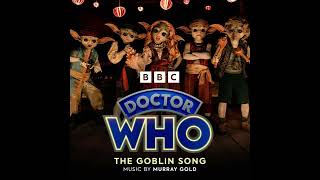 EXTENDED The Goblin Song  Murray Gold Doctor Who [upl. by Gentilis]