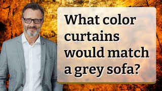 What color curtains would match a grey sofa [upl. by Noah]