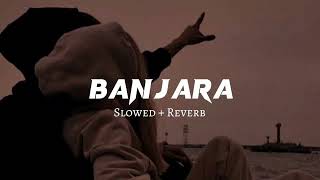 Lofi Music  Banjara  Slowed Reverb  B4U Lofi Music [upl. by Attiuqal]