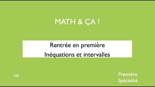 Rentrée en 1ère Inéquations et intervalles [upl. by Dom]