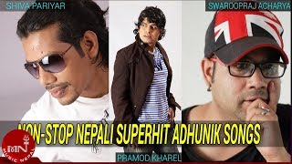 Non Stop Pramod KharelSworup Raj AcharyaShiva PariyarBimal Adhikari Supper Hit Song 2015 Adhunik [upl. by Ingrid609]