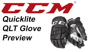 CCM Quicklite QLT Glove PreviewReview [upl. by Baynebridge]