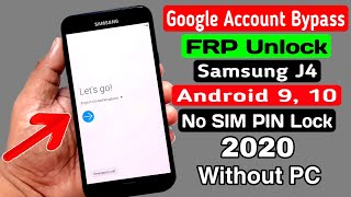 Samsung J4 SM J400 Google AccountFRP Bypass 2020 No SIM Lock ANDROID 9 10 Without PC [upl. by Ezarra230]