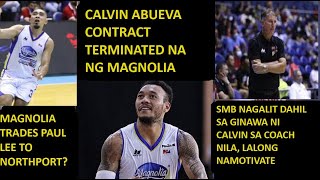 ABUEVA CONTRACT TERMINATED  MAGNOLIA TRADES PAUL LEE SMB LALONG MOTIVATED DAHIL KAY CALVIN [upl. by Ahsotan]