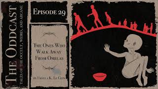 Episode 29  The Ones Who Walk Away from Omelas by Ursula K Le Guin [upl. by Selena]