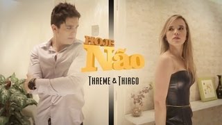 Thaeme amp Thiago part Luan Santana  Hoje não Clipe Oficial [upl. by Eliza]