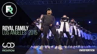 Royal Family  FRONTROW  World of Dance Los Angeles 2015  WODLA15 [upl. by Jain539]