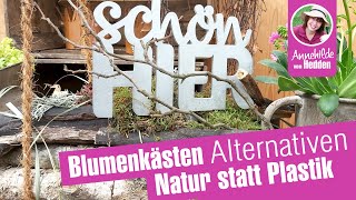 3 Blumenkasten Alternativen  Blumenampeln aus der Natur  DIY Gartendeko Ideen [upl. by Alletniuq]